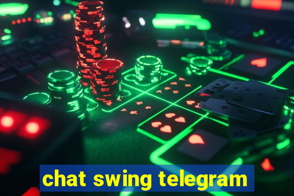 chat swing telegram